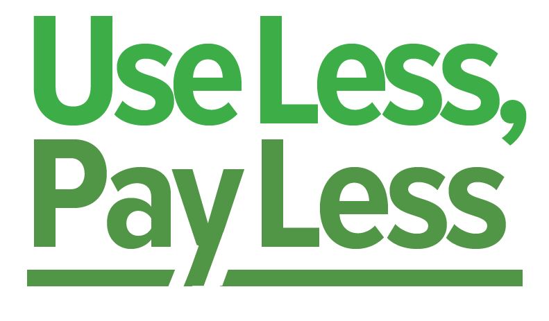 Use Less, Pay Less sign.